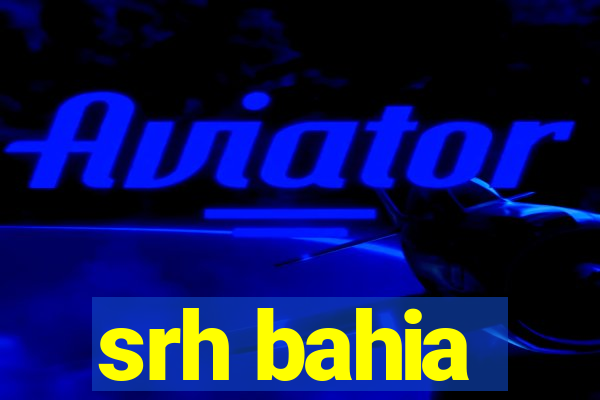 srh bahia