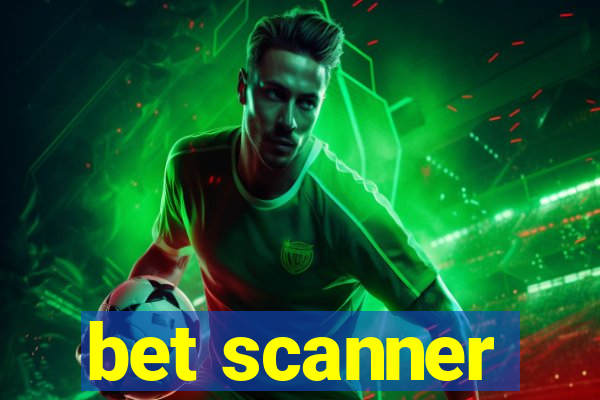 bet scanner