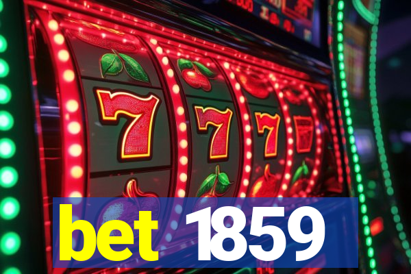 bet 1859