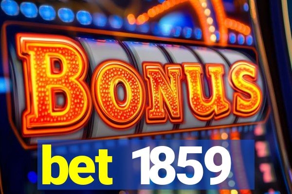 bet 1859