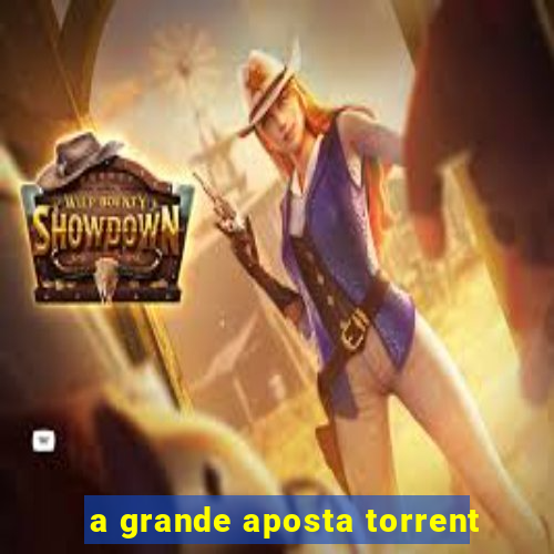 a grande aposta torrent