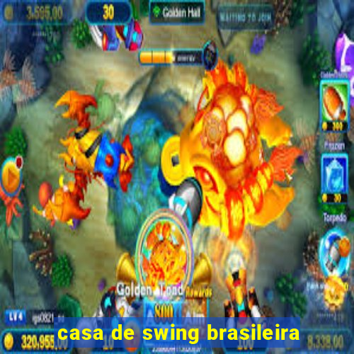 casa de swing brasileira
