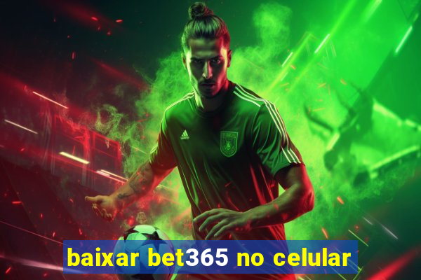 baixar bet365 no celular