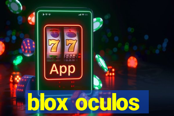 blox oculos