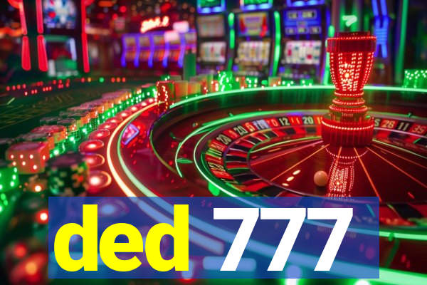 ded 777