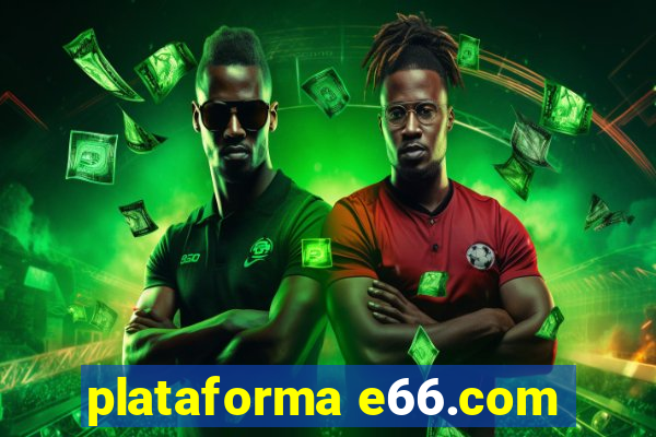 plataforma e66.com