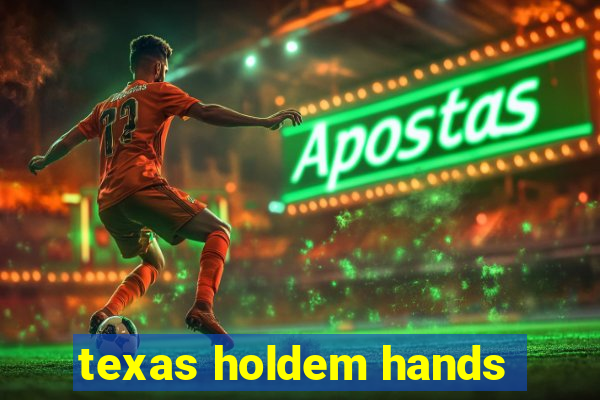 texas holdem hands