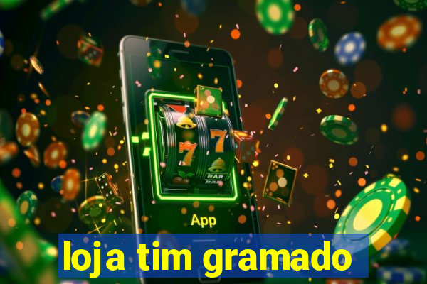 loja tim gramado