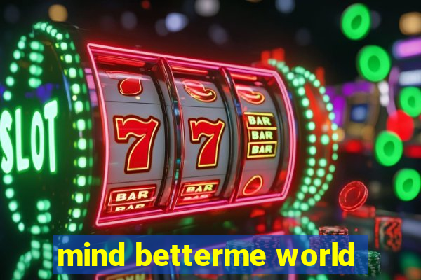 mind betterme world