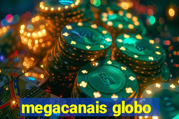 megacanais globo