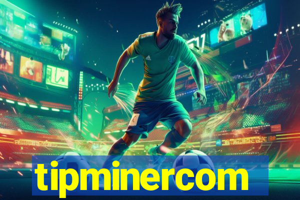 tipminercom