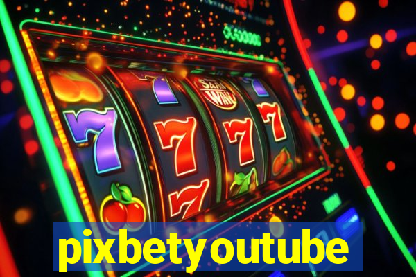 pixbetyoutube