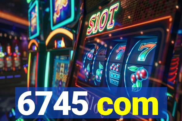6745 com