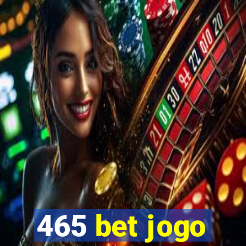 465 bet jogo