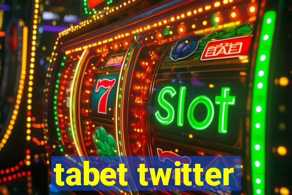 tabet twitter