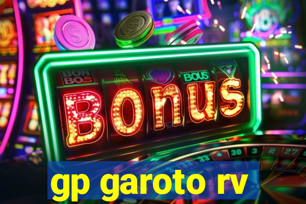 gp garoto rv