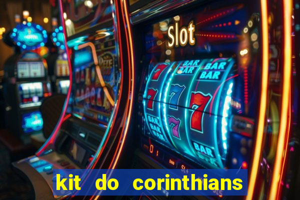 kit do corinthians dls 2019