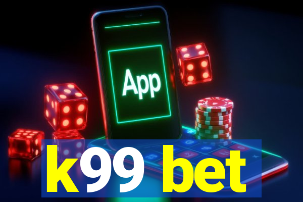 k99 bet