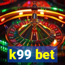 k99 bet