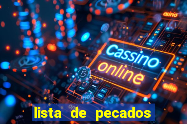 lista de pecados mortais e veniais
