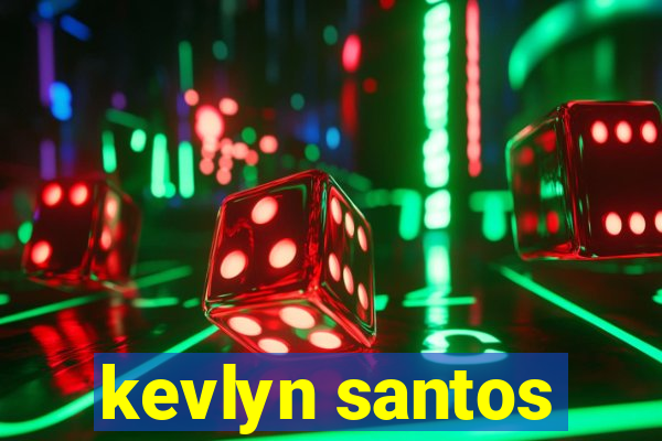 kevlyn santos
