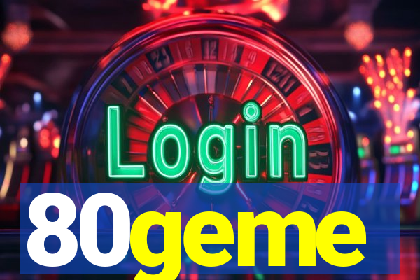 80geme