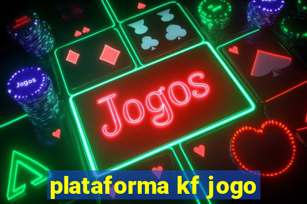 plataforma kf jogo