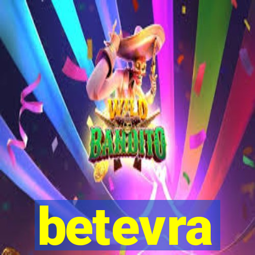 betevra