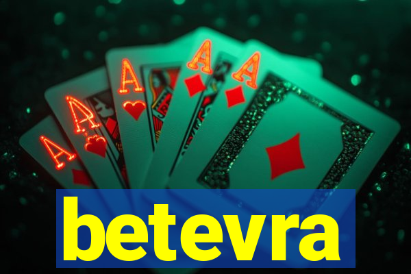 betevra