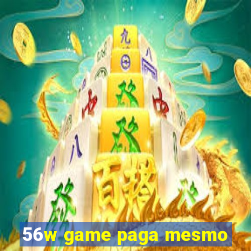 56w game paga mesmo