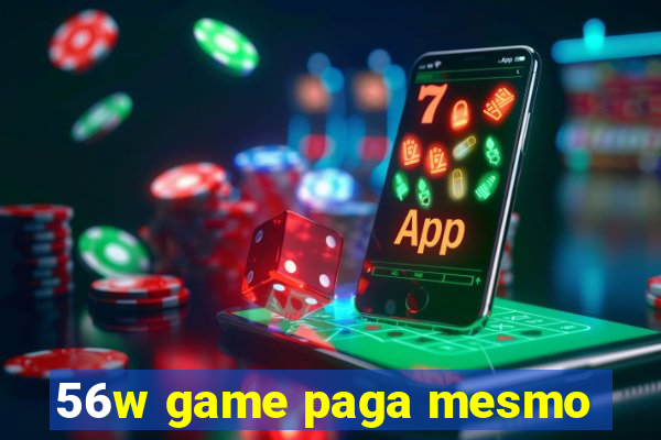 56w game paga mesmo