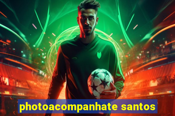 photoacompanhate santos
