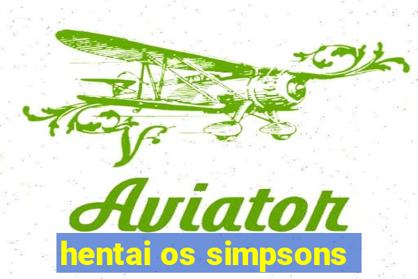 hentai os simpsons