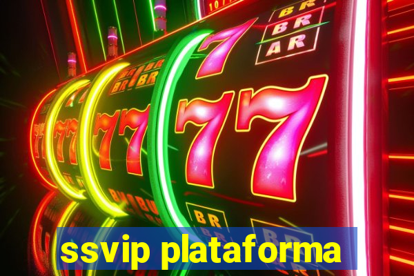 ssvip plataforma