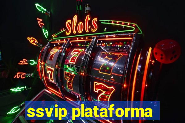 ssvip plataforma