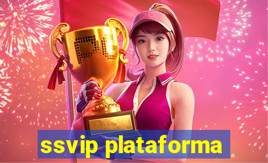 ssvip plataforma