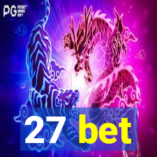 27 bet