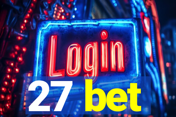 27 bet