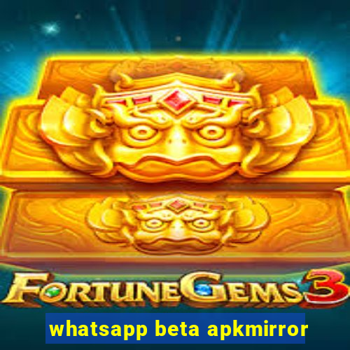 whatsapp beta apkmirror