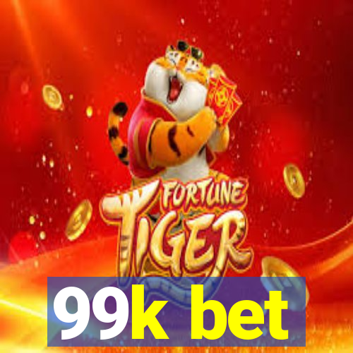 99k bet