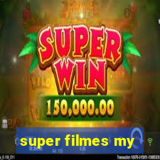 super filmes my