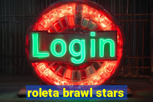 roleta brawl stars