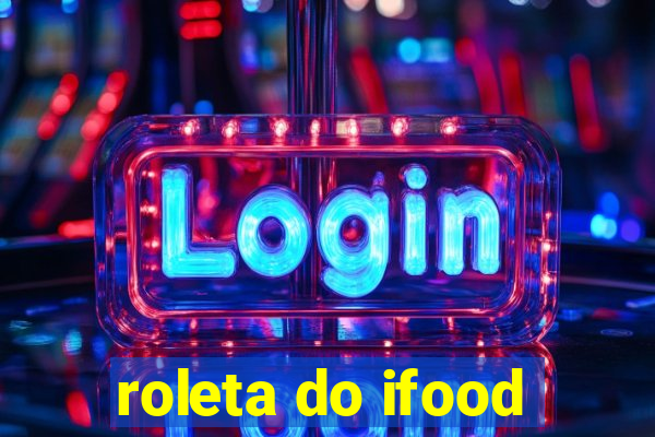 roleta do ifood