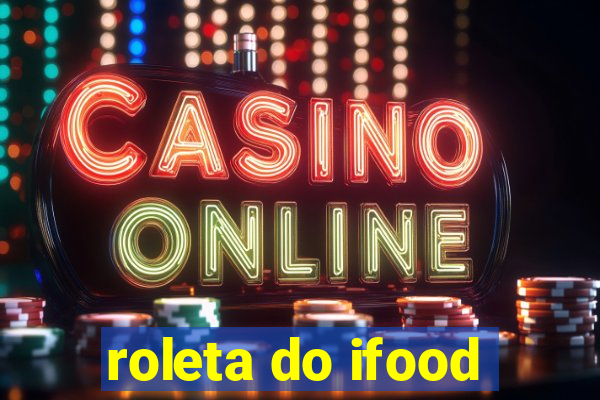 roleta do ifood