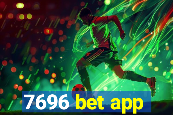 7696 bet app