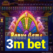3m bet