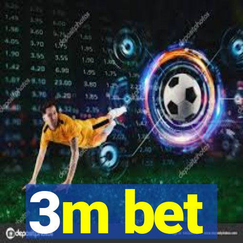 3m bet