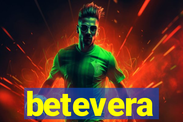 betevera