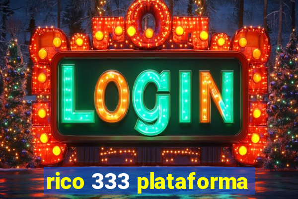 rico 333 plataforma