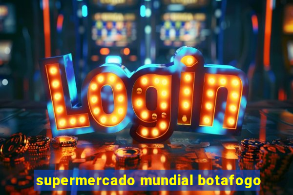 supermercado mundial botafogo